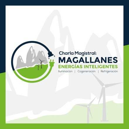 Charla Magistral: Magallanes Energías Inteligentes