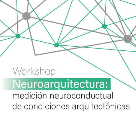 Neuroarquitectura: medición neuroconductual de condiciones arquitectónicas
