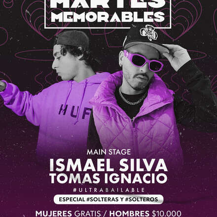 MARTES MEMORABLE - PISTA DE BAILE DJ TOMAS IGNACIO + ISMAEL SILVA / LISTA DCTO EMBAJADORES 