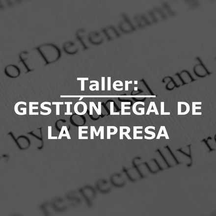 Taller: GESTIÓN LEGAL DE LA EMPRESA