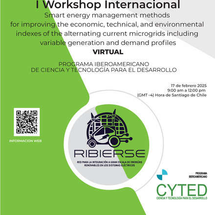 I Workshop Internacional Smart Energy Management Methods for Improving the Economic, Technical, and Environmental Indexes of the Alternating Current Microgrids including Variable Generation and Demand Profiles