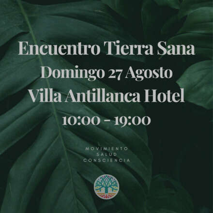 Encuentro Tierra Sana, Movimiento Salud & Consciencia