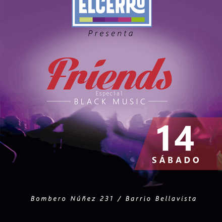 EL CERRO: *FRIENDS: BLACK MUSIC*