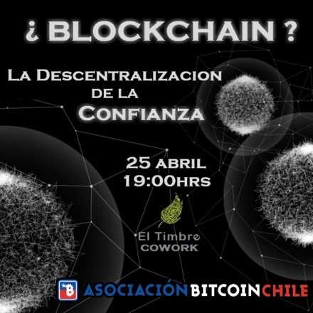 ¿Blockchain? La Descentralización de la Confianza