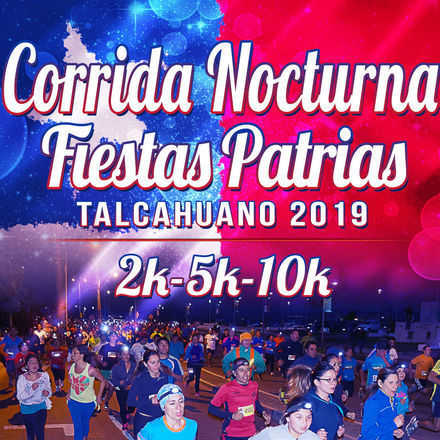 VIII CORRIDA FAMILIAR NOCTURNA FIESTAS PATRIAS TALCAHUANO 2019