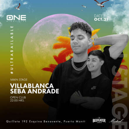 SABADO 21/10 / CLUB ONE NIGHTLIFE / DOS PISTAS DE BAILE / SECTOR BAILE DJ VILLABLANCA WARM UP SEBA ANDRADE / AZOTEA ELECTRONICA PABLO SOTO - MATI ORMAZABAL - SEBA ARRIAGADA / LISTA DCTO - HOMBRES + 23 / MUJERES + 21 