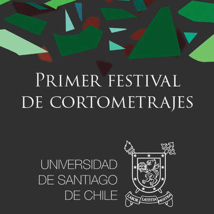 Primer Festival de Cortometrajes Universidad de Santiago de Chile