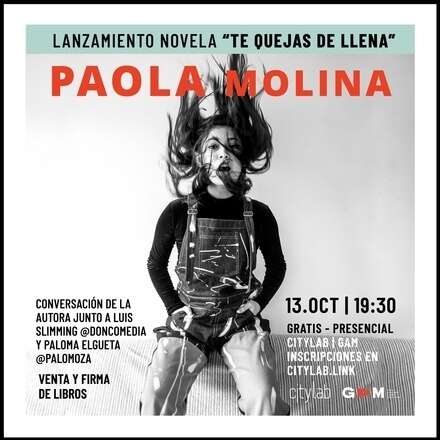 Lanzamiento Te quejas de llena de Paola Molina