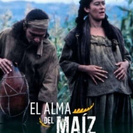 EL ALMA DE MAÍZ | CINE