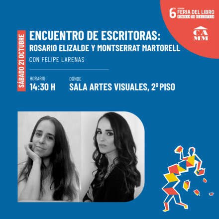 ENCUENTRO DE ESCRITORAS: Rosario Elizalde y Montserrat Martorell