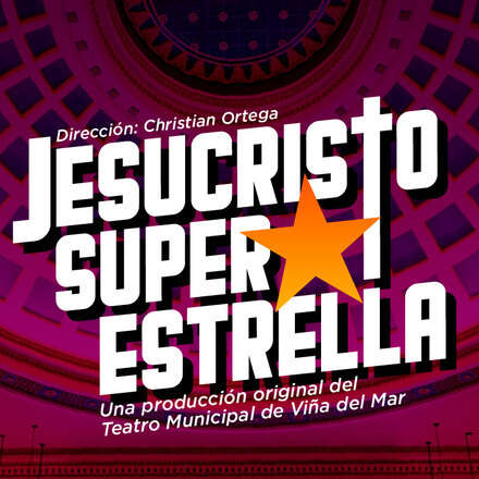 Ensayo General - Jesucristo SúperEstrella - Teatro Municipal Viña