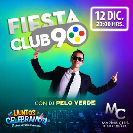 Fiesta Club 90 con Dj Pelo Verde