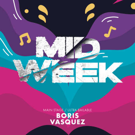  MIERCOLES 12/04/ #MIDWEEK / PISTA DE BAILE DJ BORIS VASQUEZ / LISTA DCTO EMBAJADORES 