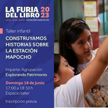 Taller infantil (domingo) | Construyamos historias sobre la Estación Mapocho