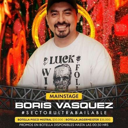 SABADO 24-08 / CLUB ONE - DOS PISTAS DE BAILE / ULTRABAILABLE - DJ BORIS VASQUEZ + FRIENDS / TERRAZA ELECTRONICA - MARIANO LAFFABRICK, WARM UP: DRAMACAT / LISTA DCTO EMBAJADORES / HOMBRES + 23 / MUJERES +21 