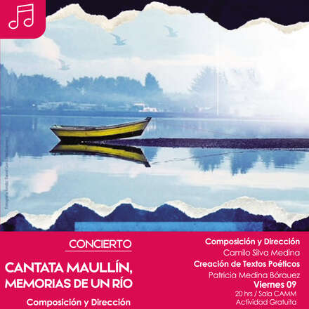 CANTATA MAULLÍN, MEMORIAS DE UN RÍO