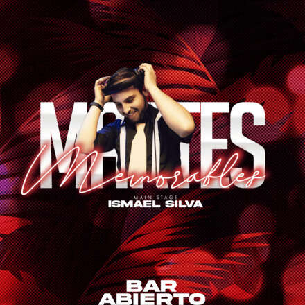 Martes Memorables / nueva edición 9 de mayo / Pista Ultrabailable/ DJ Ismael Silva /