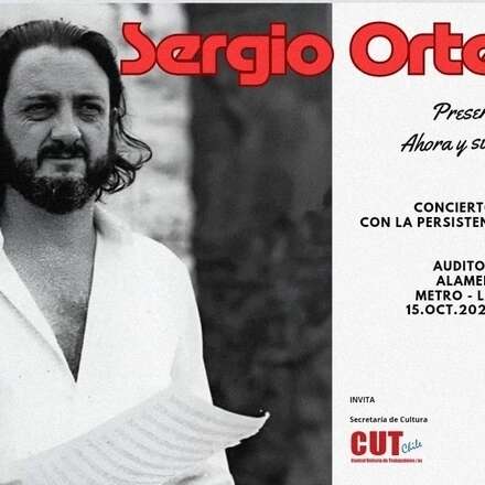 Sergio Ortega / Presente, ahora y siempre