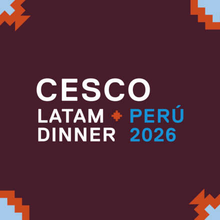 CESCO LATAM DINNER PERÚ 2026