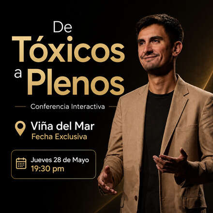 Conferencia Interactiva: De Tóxicos a Plenos