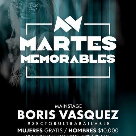 MARTES MEMORABLES - CLUB ONE / 20 DE AGOSTO / DJ BORIS VÁSQUEZ + FRIENDS / LISTA DCTO EMBAJADORES 