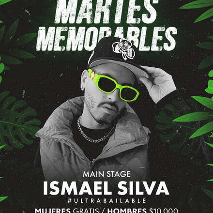 MARTES MEMORABLES / 07/11 / DJ ISMAEL SILVA / LISTA DCTO EMBAJADORES 