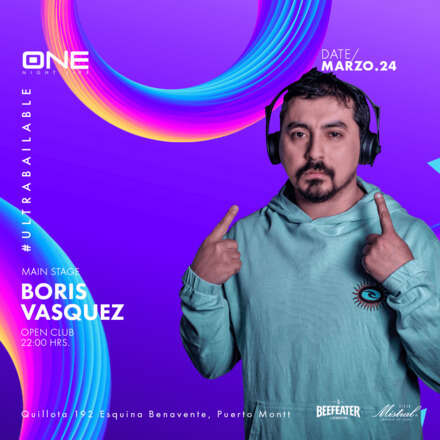 VIERNES 24/03 / CLUB ONE NIGHTLIFE / DOS PISTAS DE BAILE / PISTA ULTRABAILABLE DJ  BORIS VASQUEZ  / PISTA ELECTRÓNICA ALEX FERRISON - WARM UP DAFNE (LA MUSIK) / LISTA DCTO EMBAJADORES/ HOMBRES + 23 / MUJERES + 21 