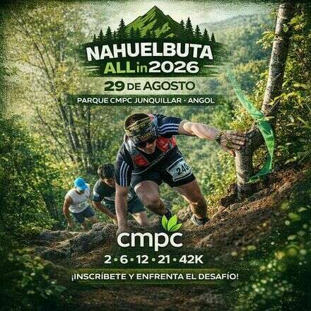 NAHUELBUTA ALL IN CMPC 2026, 6TA VERSIÓN 