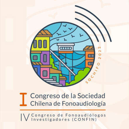 I Congreso de la Sociedad Chilena de Fonoaudiología / IV Congreso de Fonoaudiólogos Investigadores