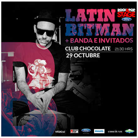 Latin Bitman en el Club Chocolate [Rock and Pop Stage]