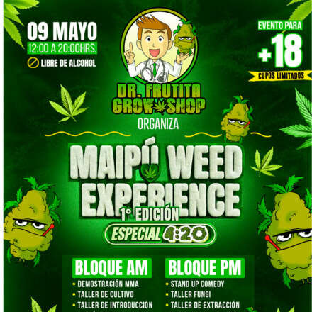 Maipú Weed Experience - Edición Especial 420