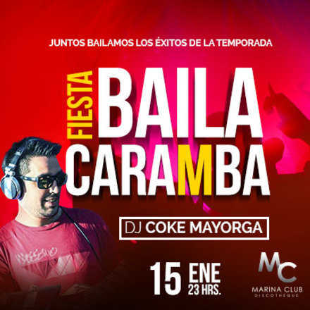 Fiesta Baila Caramba con Dj Coke Mayorga