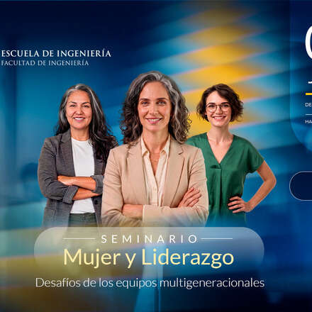 Seminario Mujer y Liderazgo: Desafíos de los equipos multigeneracionales