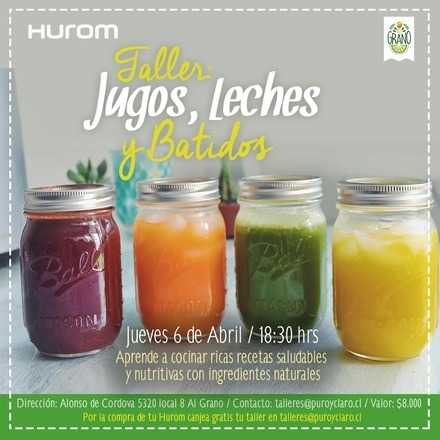 Taller Hurom Jugos, Leches y Batidos