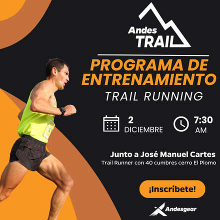 Fecha 4 Andes Trail: Programa de Entrenamiento en Trail Running