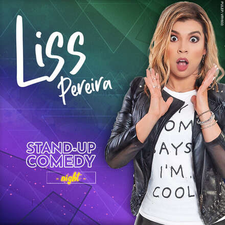 LISS PEREIRA STAND-UP COMEDY NIGHT