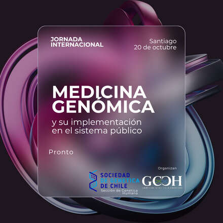 JORNADA INTERNACIONAL DE IMPLEMENTACIÓN DE LA MEDICINA GENÓMICA EN EL SISTEMA DE SALUD PÚBLICO DE CHILE