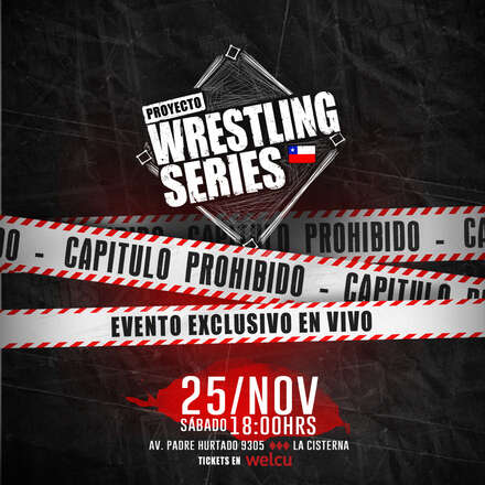 CAPÍTULO PROHIBIDO - Proyecto Wrestling Series EN VIVO