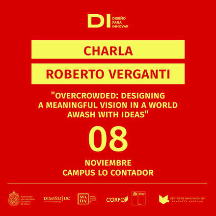 Charla - Roberto Verganti - Designing a Meaningful Vision in a World Awash With Ideas