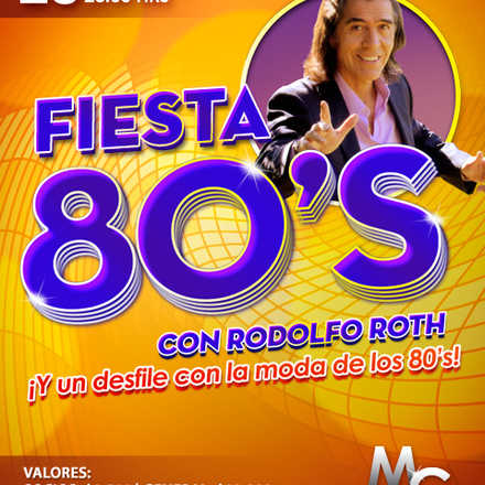 Fiesta de los 80's con Rodolfo Roth 