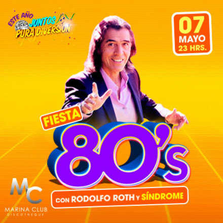 Fiesta 80´s con Rodolfo Roth y Síndrome