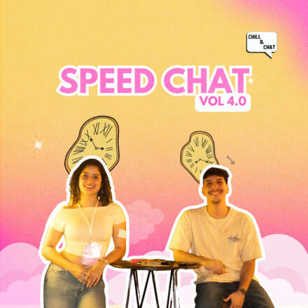 Chill and Chat presents: Speed Chat Vol 4.0