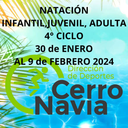  Natación infantil, juvenil, adulta/ CUARTO CICLO/ martes 30 de ENERO al  viernes 9 de FEBRERO de 2024