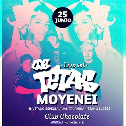 LOS TETAS + MOYENEI @ CLUB CHOCOLATE