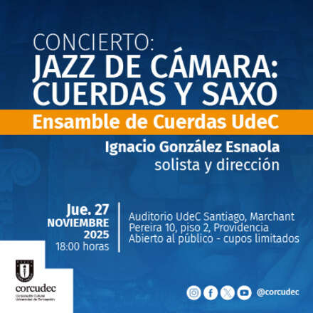 Concierto: Jazz de Cámara: Cuerdas y Saxo - Ensamble de Cuerdas UdeC