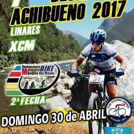 DESAFIO ACHIBUENO 2017 - 2da Fecha CAMPEONATO MTB REGION DEL MAULE