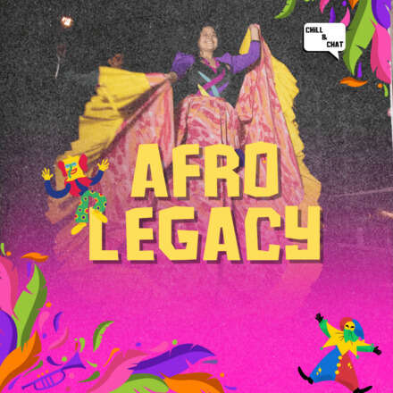 Chill and Chat presents: Afro Legacy