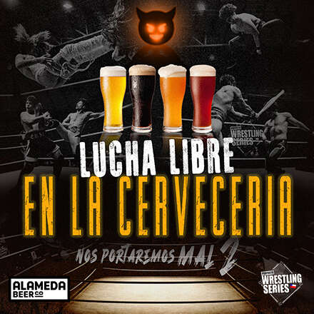 Lucha Libre en la Cervecería: Nos Portaremos Mal 2