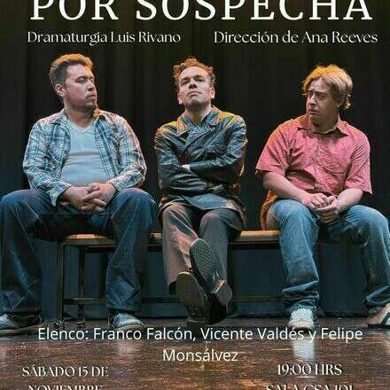 ESTRENO "POR SOSPECHA"