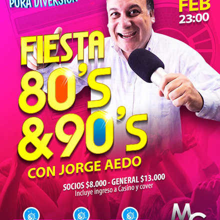 Fiesta 80´s - 90´s con Jorge Aedo